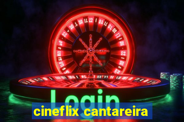 cineflix cantareira